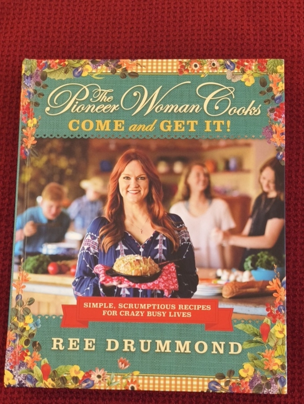 The Pioneer Woman Come and Get It! Cookbook Hardcover By Dee Drummond EUC